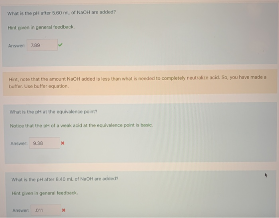 What is the pH after 5.60 mL of NaOH are added? Hint given in general feedback 7.89 Answer: Hint, note that the amount NaOH a