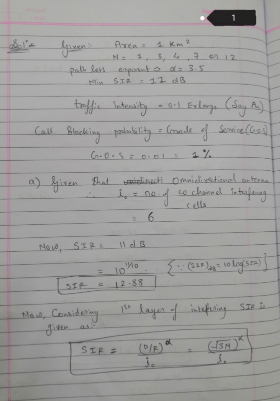 Dolls Given: Area = 1 km² 7 or 12 Area = 1 km? N = 1, 3, 4 , exponent = d = 3.5 SIR = 1 1 dB path loss Min Call traffic inten