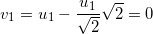 \small v_1=u_1-\frac{u_1}{\sqrt2}\sqrt2=0