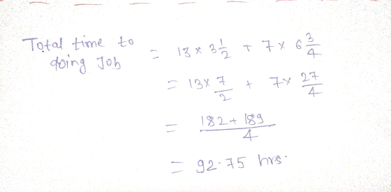 Total time to doing Job 27 아 = 18*3일 +76 135를 커 1324 112 4. 92.75 hrs