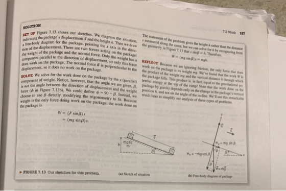 72 Work 187 SOLUTION The statement of the problem gives the hright h rather than the distance s measured along the ramp, but