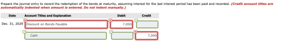 Prepare the journal entry to record the redemption of the bonds at maturity, assuming interest for the last interest period h