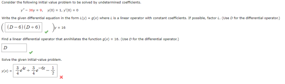Consider the following initial value problem to be solved by undetermined coefficients. y - 36 = 9, y(0) = 1, YO) = 0 Write