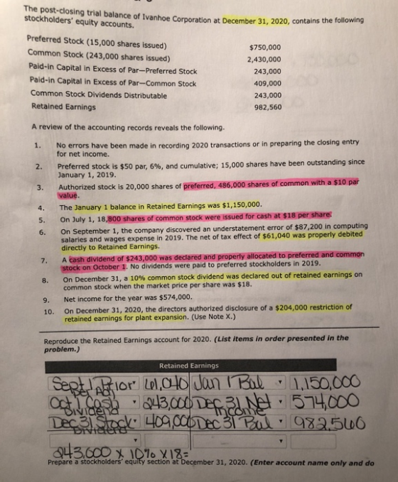 The post-closing trial balance of Ivanhoe Corporation at December 31, 2020, contains the stockholders equity accounts. porat