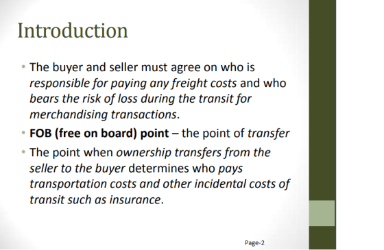 Introduction • The buyer and seller must agree on who is responsible for paying any freight costs and who bears the risk of l