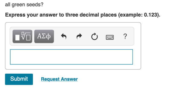 all green seeds? Express your answer to three decimal places (example: 0.123). O ALQ * R 0 2 ? Submit Request Answer