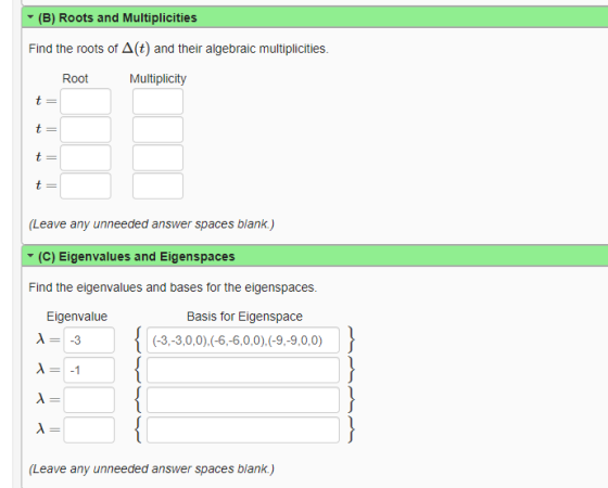 (B) Roots and Multiplicities Find the roots of A(t) and their algebraic multiplicities. Root Multiplicity t= t= t= t= (Leave