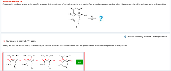 Apply the Skill 08.19 Compound 1 has been shown to be a useful precursor in the synthesis of natural products. In principle,
