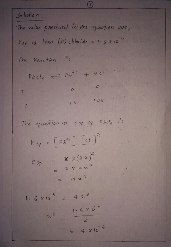 Solution :- The value provided in one question are, Ksp of lead (11) chloride = 1.6810², The Reaction is Pbela - P62t + aci 0