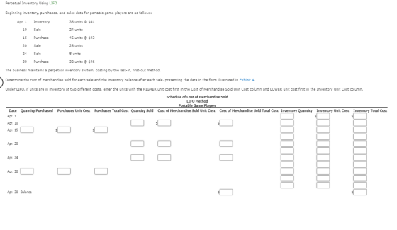 Perpetual Inventory Using LIFO Beginning inventory, purchases, and sales data for portable game players are as follows: Apr.