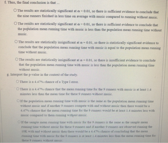 f. Thus, the final conclusion is that ... The results are statistically significant at a = 0.01, so there is sufficient evide