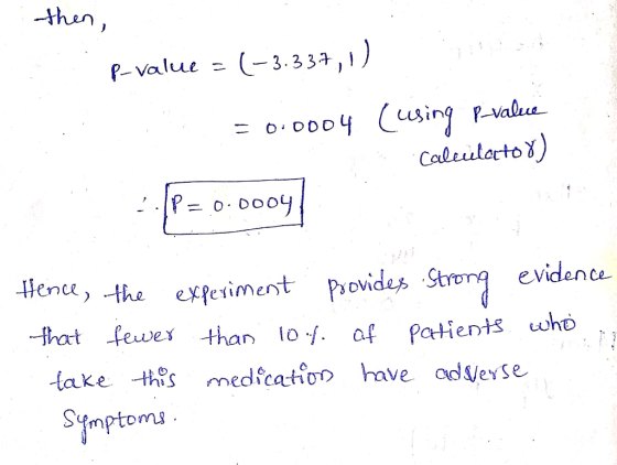 then, P-value = (-3.337,1) = 0.0004 (using p-value Calculator) S .P = 0.0004 Calculanta Hence, the experiment provides Strong
