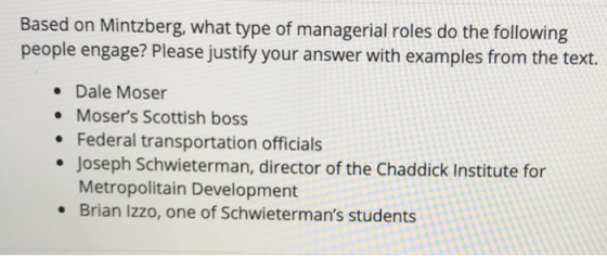 Based on Mintzberg, what type of managerial roles do the following people engage? Please justify your answer with examples fr