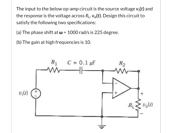 The input to the below op-amp circuit is the source voltage vi(t) and the response is the voltage across Rư, vo(t). Design th