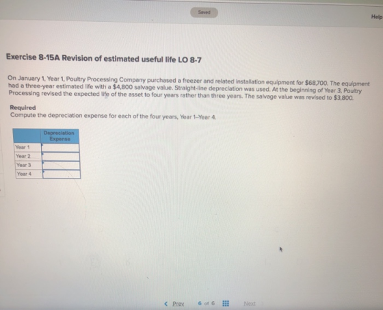 Saved Help Exercise 8-15A Revision of estimated useful life LO 8-7 On January 1, Year 1, Poultry Processing Company purchased
