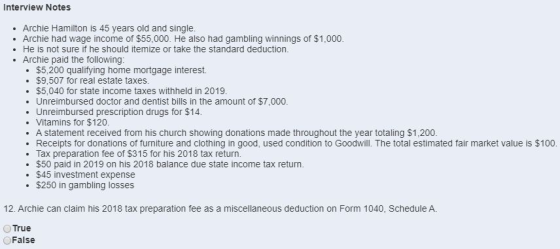 Interview Notes • Archie Hamilton is 45 years old and single. • Archie had wage income of $55.000. He also had gambling winni