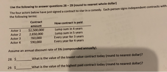Use the following to answer questions 28-29 (round to nearest whole dollar) The four actors below have just signed a contract