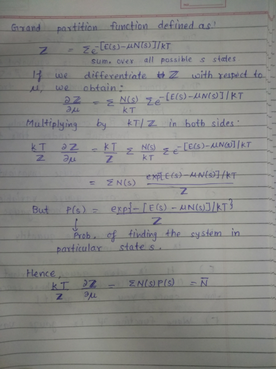 Grand paxtition function defined as sum. oves all passible s states disfexentiate Z woith vapet to k T Multiplying-, by kTLz-in-both sides. robof finding the system in paxticulaxstate s Hlencez