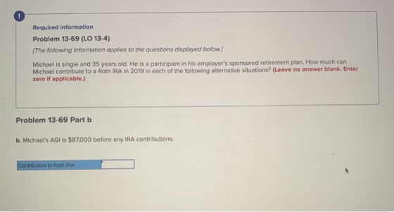 Required information Problem 13-69 (LO 13-4) The following information applies to the questions displayed below.) Michael is