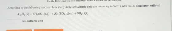 Use the References to access important values if neededTO1 tuis question. According to the following reaction, how many moles
