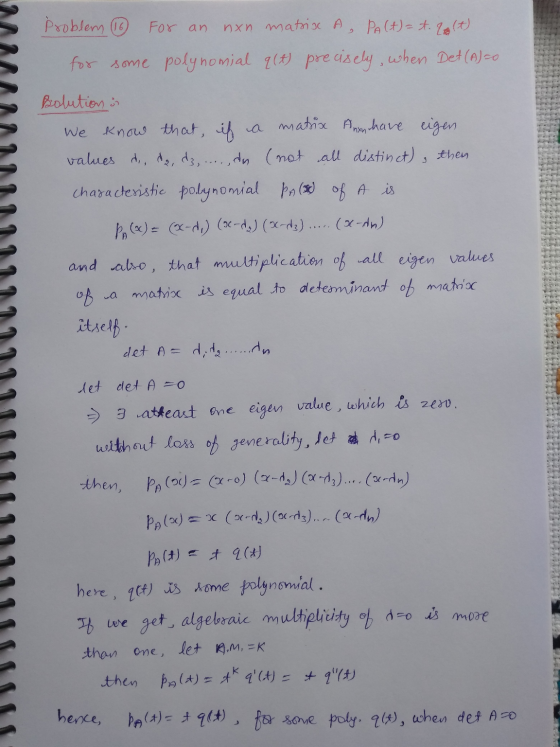 Problem 6 For an nxn matrix A, PA (t)= t. 2 (t) for some polynomial q (t) precisely, when Det (A) to Bolution i We know that