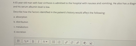A 65-year-old man with liver cirrhosis is admitted to the hospital with nausea and vomiting. He also has a diagn and his seru