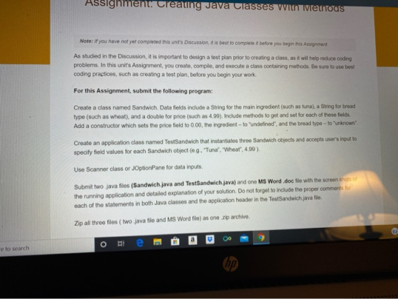 Assighment. Creaung Java Classes with methods Note: If you have not yet completed this units Discussion, it is best to compl