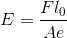 E = rac{F l_{0}}{Ae}