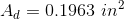 A_d=0.1963\ in^2