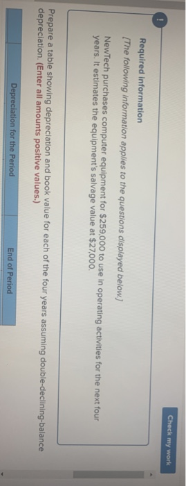 Check my work Required information The following information applies to the questions displayed below NewTech purchases compu