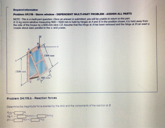 Required information Problem 04.119-Storm window- DEPENDENT MULTI-PART PROBLEM-ASSIGN ALL PARTS NOTE: This is a multi-part qu