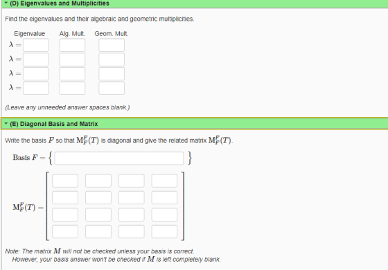 (D) Eigenvalues and Multiplicities Find the eigenvalues and their algebraic and geometric multiplicities. Alg. Mult. Geom. Mu