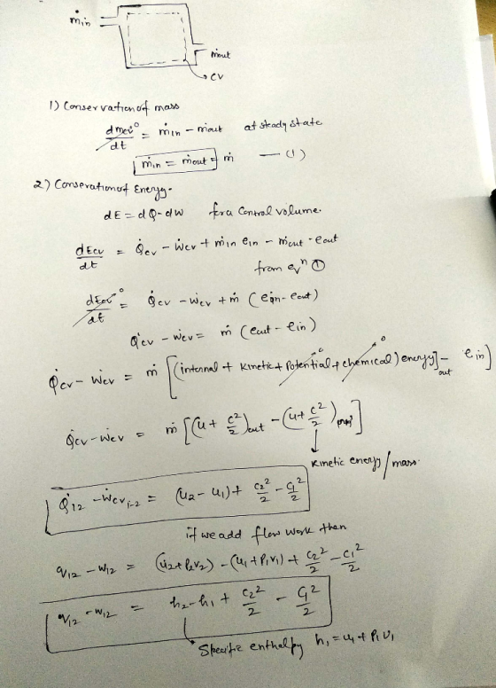 mont ev 1) Conservation of mass amer = min - nout dt min = rout 5 m at steady state -(0) 2) Conseration of Energy de=dQ-dw fo