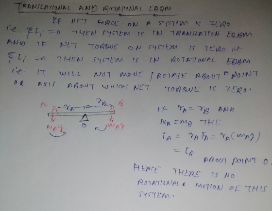 TRANSLATIONAL AND ROTATIONAL E M If NET FORCE ON A SYSTEM IS ZERO e & F = 0 THEN SYSTEM is IN TRANSLATION EQBn. AND IF NET TO