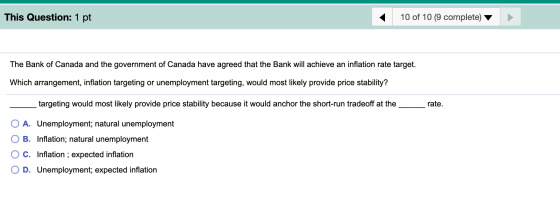 This Question: 1 pt 10 of 10 (9 complete) The Bank of Canada and the government of Canada have agreed that the Bank will achi