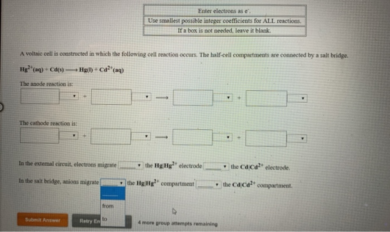 Enter electrons as e. Use smallest possible integer coefficients for ALL reactions. If a box is not needed, leave it blank. A