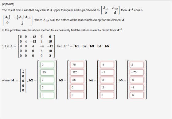 (2 points) 1 equals The result from class that says that if A upper triangular and is partitioned as then 1,1-를4,1 41,2 0 1,1