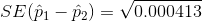 SE(\hat{p}_1-\hat{p}_2)=\sqrt{0.000413}