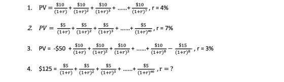 1. Pv= ਜੰਗ ਜੈਵ ਮੈਂ ... ਮੈ ਆr = 4% , $5 $5 +1-9,r = 7% 1+r) (1+r)2 (1+r3+ $10 1010 $10 $15 3. PV = $50 + + (1+r)2 (1+r)3+