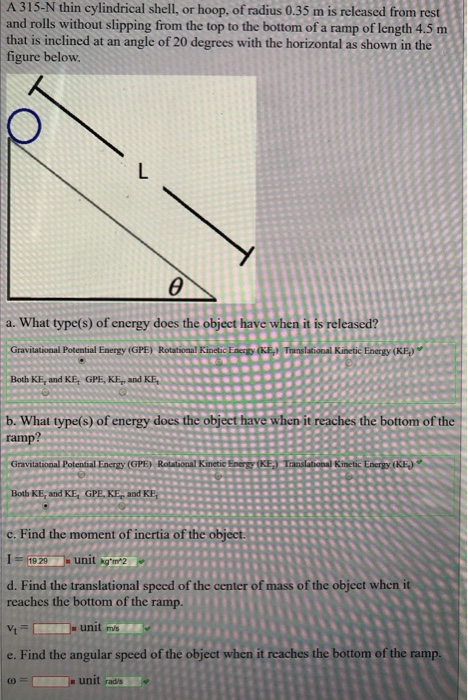 A315-N thin cylindrical shell, or hoop, of radius 0.35 m is released from rest and rolls without slipping from the top to the