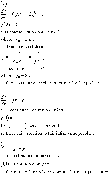 dy y (0) 2 f is continuosu on region y 21 where yo 221 so there exist solution it is continuosu for, y>1 where yo -2>1 so the