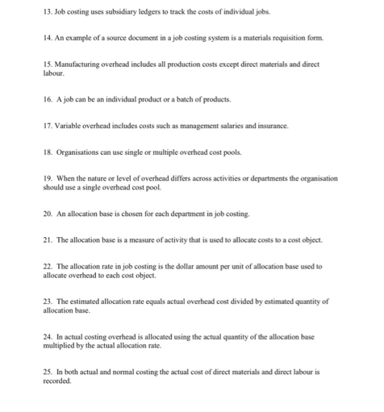13. Job costing uses subsidiary ledgers to track the costs of individual jobs. 14. An example of a source document in a job c