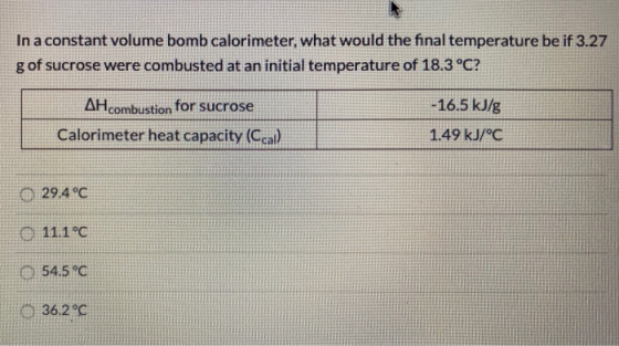 In a constant volume bomb calorimeter, what would the final temperature be if 3.27 g of sucrose were combusted at an initial