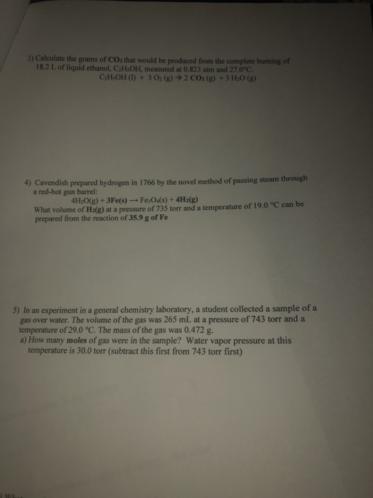 3) Calculate the grams of CO2 that would be produced from the complete burning of 18.2 L of liquid ethanol, C HOH, measured a