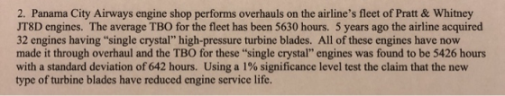 2. Panama City Airways engine shop performs overhauls on the airlines fleet of Pratt & Whitney JT8D engines. The average TBO