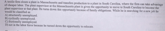 A textile firm closes a plant in Massachusetts and transfers production to a plant in South Carolina, where the firm can take