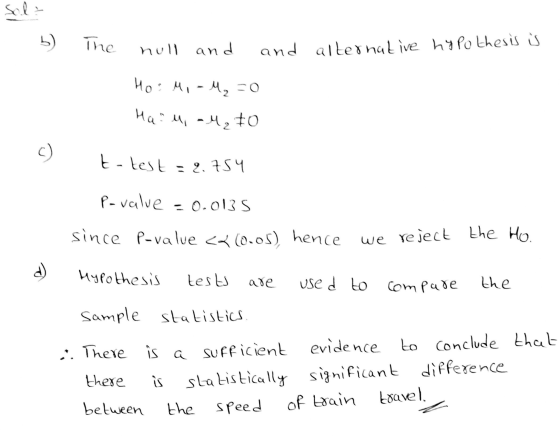 Sola b) The null and and alternative hypothesis is Ho: 41 - 4, có Hau - M₂ € 0 c) t-test = 2.754 P-value - 0.013s since P-val