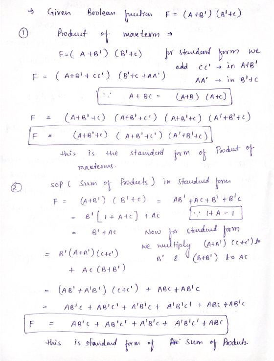 F = (A +B) (Bit) Given Boolean function Product of manterm F( A +B) (Bite) for standeerd form we add Fe ( A+B! + cor) (B+c