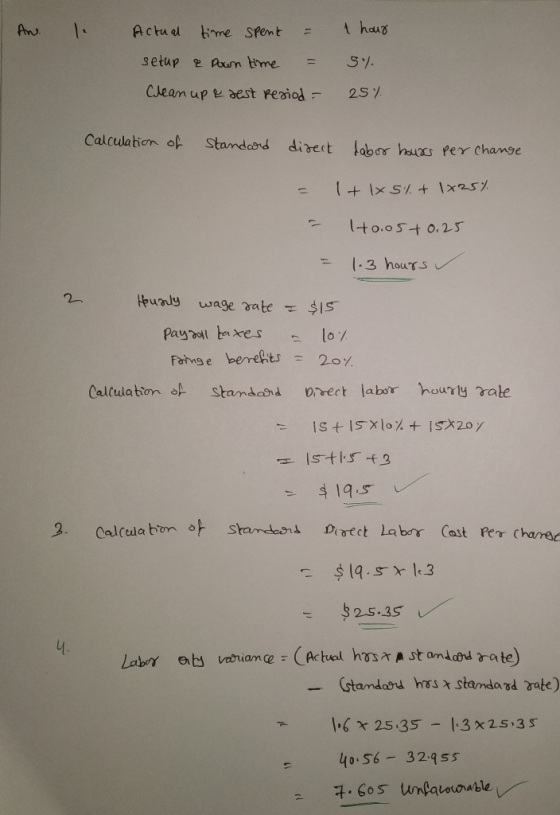 I AN 1. Actual time spent = 1 hour 3% setup & Down time Clean up & dest pesiod 25% Calculation of Standard direct dabor hours