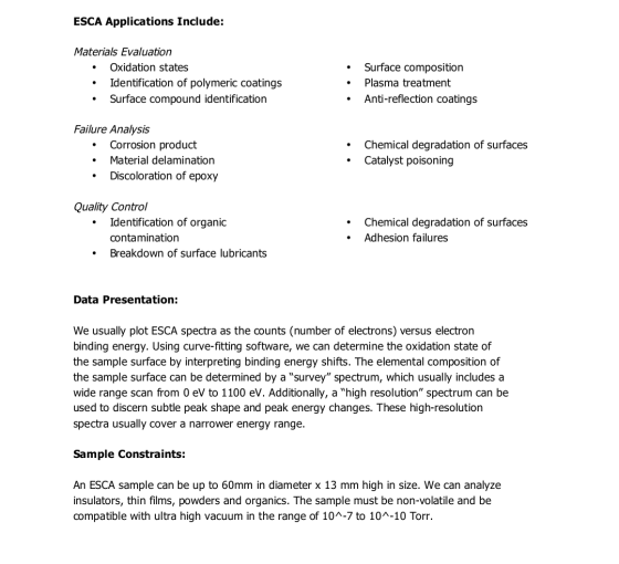 ESCA Applications Include: Materials Evaluation Oxidation states • Identification of polymeric coatings • Surface compound id